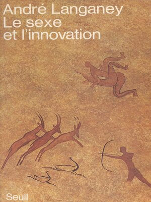 cover image of Le sexe et l'innovation